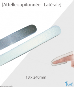 Attelle capitonnées latérale 18 x 240mm
