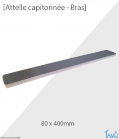 Attelle capitonnée bras 80 x 400mm