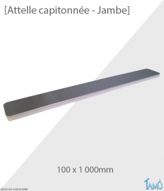 Attelle Capitonnée Jambe - 100 x 1 000 mm